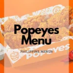 Popeyes Menu Philippines & Latest Prices 2025